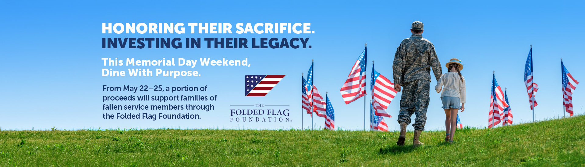 Honoring their sacrifice. Investing in their legacy. This Memorial Day Weekend, Dine With Purpose. From Friday, May 22 through Monday, May 25, a portion of the proceeds at Moby Dick House of Kabob will help support the families of fallen U.S. military service members through the Folded Flag Foundation.