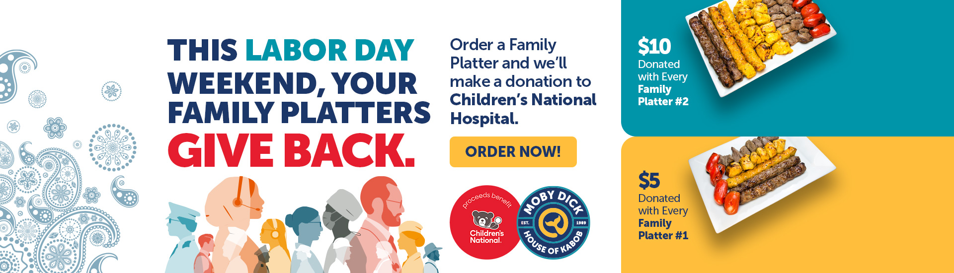 THIS LABOR DAY WEEKEND, YOUR FAMILY Platters GIVE BACK. Order a Family Platter and we’ll make a donation to Children’s National Hospital. Order Now!