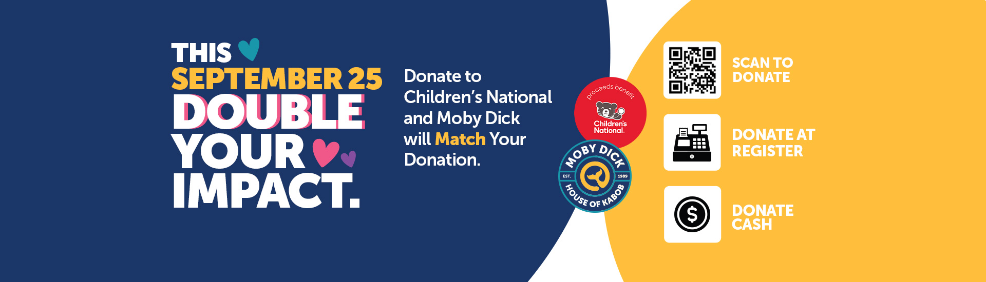 This September 25 Double Your Impact. Donate to Children’s National and Moby Dick will Match Your Donation.